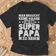 Dad Keine Haare Um Ein Super Papa Zu Seinatertag T-Shirt Geschenke für alte Männer