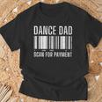 Dance Dad Scan For Payment Distressed Father's Day T-Shirt Gifts for Old Men