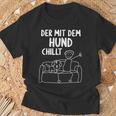 Der Mit Dem Hund Chillt Dog Owners Dog T-Shirt Geschenke für alte Männer