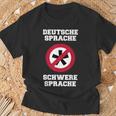 Deutsche Sprache, Schwere Sprache T-Shirt für Herren, Lustiges Sprachlerner Motiv Geschenke für alte Männer