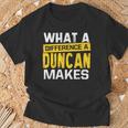 What A Difference A Duncan Makes Name Duncan T-Shirt Gifts for Old Men