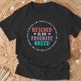 Dog Rescue For Girls Rescued Is My Favorite Breed T-Shirt Gifts for Old Men