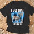 I Got That Dog In Me Xray Meme Quote Women T-Shirt Gifts for Old Men