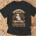 I Dont Always Look At Labrador Dog Wait Yes I Do T-Shirt Gifts for Old Men