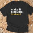 Make It A Double Twin Parent New Dad T-Shirt Gifts for Old Men