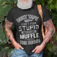 Duct Tape Can't Fix Stupid Can Muffle The Sound T-Shirt Gifts for Old Men