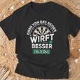 Einer Von Us Beiden Wrft Besser Als Du Darts Sl Darts T-Shirt Geschenke für alte Männer