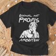 Einmal Mit Profis Arbeiten Einmal Mit Profis Arbeiten T-Shirt Geschenke für alte Männer