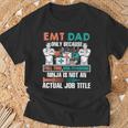 I Am An Emt Dad Job Title T-Shirt Gifts for Old Men