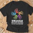 Enough End Gun Violence Protect Orange Mom Dad Parents T-Shirt Gifts for Old Men