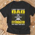 Funny Gifts, Exterminator Dad Shirts