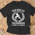 Fass Mich An Und Dein Erste Taekwondo Stunde Ist Kostenlose T-Shirt Geschenke für alte Männer