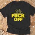 Fuck Off Sunshine Drôle Sarcastique Fuck Off T-Shirt Cadeaux pour les vieillards