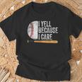Baseball Fan Humor I Yell Because I Care Baseball Dads T-Shirt Gifts for Old Men