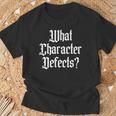 What Character Defects Aa Na Sober Addiction Recovery T-Shirt Gifts for Old Men