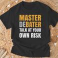 Debater Talk At You Own Risk T-Shirt Gifts for Old Men