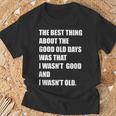 The Good Old Days T-Shirt Gifts for Old Men