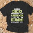 Ich Kann Abnehmen Du Bist Dumm T-Shirt Geschenke für alte Männer