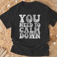 Retro Quote You Need To Calm Down Cool Groovy T-Shirt Gifts for Old Men