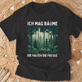 Saying Ich Mag Bäume Die Halten Die Fresse Forest T-Shirt Geschenke für alte Männer