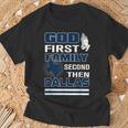 God First Family Second Then Dallas Dallas Lovers Oufit T-Shirt Gifts for Old Men