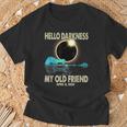 Hello Darkness My Friend Solar Eclipse 2024 April 8 T- T-Shirt Gifts for Old Men