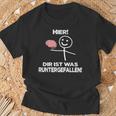 Hier Dir Ist Was Unterpfen T-Shirt Geschenke für alte Männer