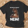 Ich Bevor Du Fragst Nein German Language T-Shirt Geschenke für alte Männer