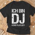 Ich Bin Dj Keine Playlist T-Shirt Geschenke für alte Männer