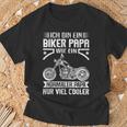 Ich Bin Ein Biker Papa Wie Ein Normal Papa Nuriel Cool S T-Shirt Geschenke für alte Männer