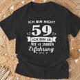 Ich Bin Nicht 59 Ich Bin 58 Mit 1 Jahre Erfahrung T-Shirt Geschenke für alte Männer