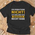 Ich Diskutiere Nicht, Ich Erkläre Nur Warum Ich Recht Habe Schwarzes T-Shirt Geschenke für alte Männer