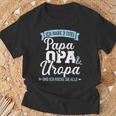 Ich Habe Drei Titel Papa Opa Und Uropa Und Rocke Sie Alle T-Shirt Geschenke für alte Männer