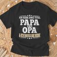 Ich Habe Zwei Titel Papa Und Opaater Grandfather Father's Day T-Shirt Geschenke für alte Männer