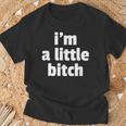 I'm A Little Bitch- Regalos Divertidos Deenganza Para Camiseta unisex Regalos para ancianos