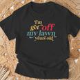 I'm Get Off My Lawn Years Old Saying Old Over The Hill T-Shirt Gifts for Old Men
