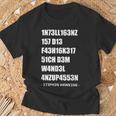 Intelligenz 1337 Leet Stephen William Hawking Quote T-Shirt Geschenke für alte Männer