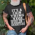 It's A Cain Thing Matching Family Reunion First Last Name T-Shirt Gifts for Old Men