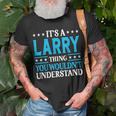 It's A Larry Thing Personal Name Larry T-Shirt Gifts for Old Men
