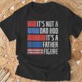 It's Not A Dad Bod Father's Day Patriotic 4Th Of July T-Shirt Gifts for Old Men