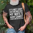 Its Not Easy Being My Wife's Arm Candy Husband T-Shirt Gifts for Old Men