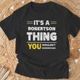 It's A Robertson Thing You Wouldn't Understand Family Name T-Shirt Gifts for Old Men
