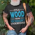It's A Wood Thing Surname Family Last Name Wood T-Shirt Gifts for Old Men