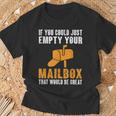 If You Could Just Empty Your Mailbox Postal Worker T-Shirt Gifts for Old Men