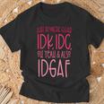 Just So We're Clear Idk IdcOh Yeah & Also Idgaf Quote T-Shirt Gifts for Old Men