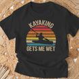 Kayaking Gets Me Wet Paddling Boating Vintage Kayaker T-Shirt Gifts for Old Men