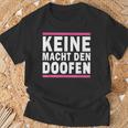 Keine Macht Den Doofen Wahl Satirical Politics Satire T-Shirt Geschenke für alte Männer