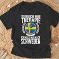 Keine Therapie Ich Muss Nur Nach Sweden T-Shirt Geschenke für alte Männer