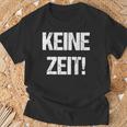 Keine Zeit, Bin Busy T-Shirt - Lass Mich in Ruhe, German Spruch Tee Geschenke für alte Männer