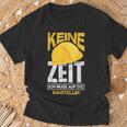 Keine Zeit Ich Muss Auf Die Baustelle Bauherr T-Shirt Geschenke für alte Männer